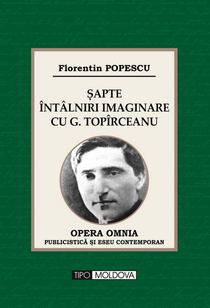 coperta carte sapte intalniri imaginare cu g. topirceanu de florentin popescu